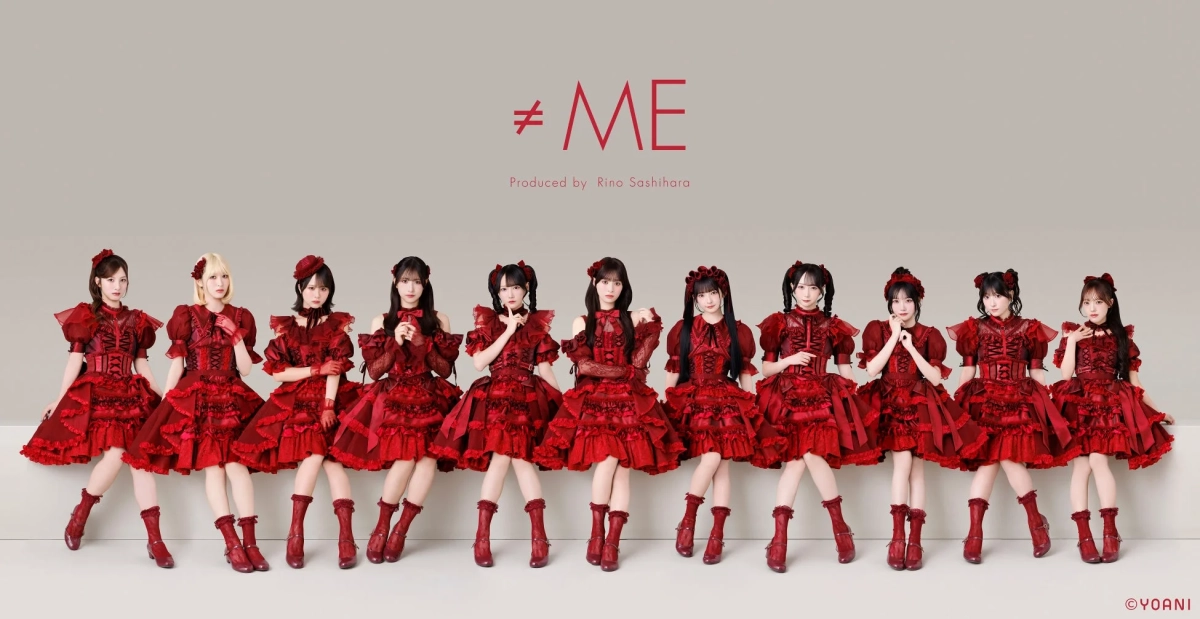 ≠ME Produced by Rino Sashihara ©YOANI