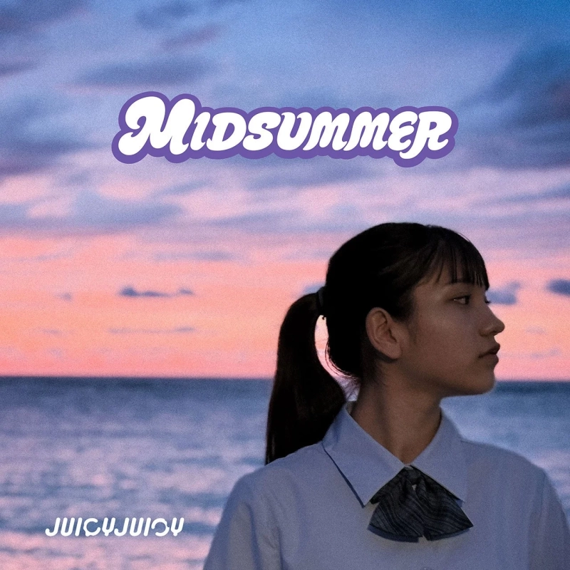 MIDSUMMER JUICYJUICY