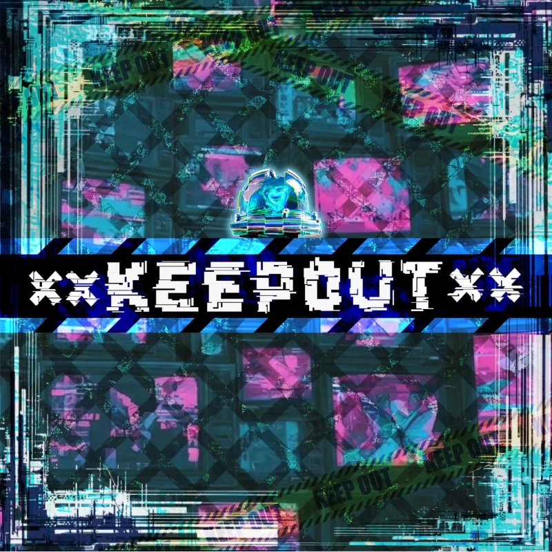 XX KEEP OUT XX